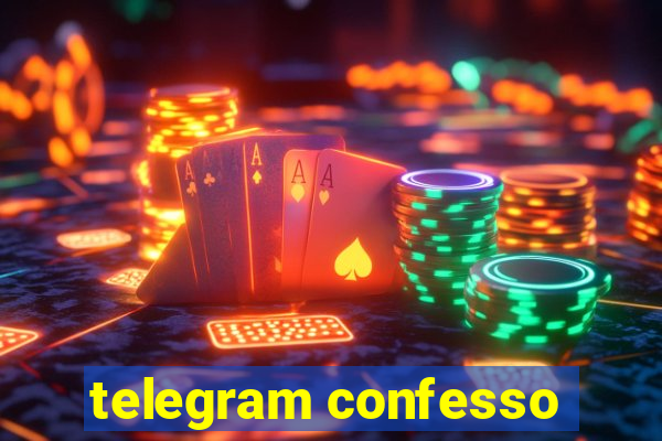 telegram confesso